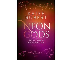 Katee Robert Anika Neon Gods - Apollon & Kassandra (Dark Olympus, B (Tascabile)
