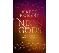 Katee Robert Anika Neon Gods - Ariadne & Minotaurus (Dark Olympus, (Tascabile)