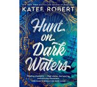 Katee Robert Hunt On Dark Waters (Copertina rigida)