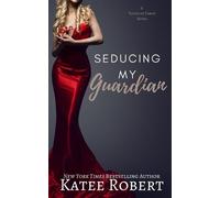 Katee Robert Seducing My Guardian (Tascabile) Touch of Taboo