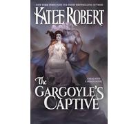 Katee Robert The Gargoyle's Captive (Tascabile)