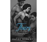 Katee Robert Theirs Ever After: (A MMF Romance): 2 (Twisted Hearts) (Tascabile)