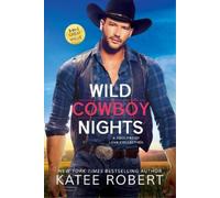 Katee Robert Wild Cowboy Nights: A Foolproof Love Collection (Tascabile)