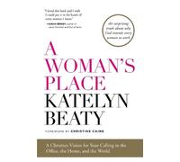 Katelyn Beaty A Woman's Place (Tascabile)