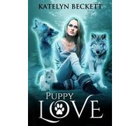 Katelyn Beckett Puppy Love (Tascabile) Her Secret Menagerie
