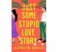 Katelyn Doyle Just Some Stupid Love Story (Tascabile)