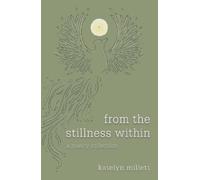 Katelyn Millett from the stillness within (Tascabile)