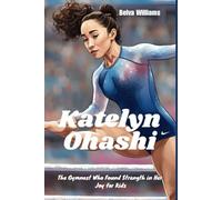 Katelyn Ohashi: The Gymnast Who Found Strength in Her Joy for Kids