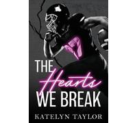 Katelyn Taylor The Hearts We Break (Tascabile)