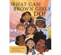 Katelyn Williams What Can Brown Girls Do? (Copertina rigida)
