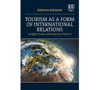 Katerina Antonio Tourism as a Form of International Relation (Copertina rigida)