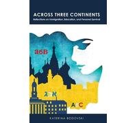 Katerina Bodovski Across Three Continents (Copertina rigida)