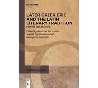 Katerina Carvounis Later Greek Epic and the Latin Literary Tradition (Tascabile)