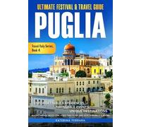 Katerina Ferrara Ultimate Festival & Travel Guide Puglia (Tascabile)