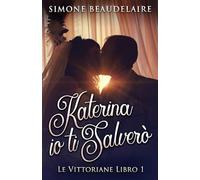 Katerina io ti salverò: 1