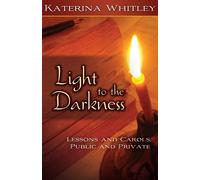 Katerina Katsarka Whitley Light to the Darkness (Tascabile)