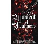 Katerina St Clair A Moment of Weakness (Tascabile) Shadow and Spell Universe