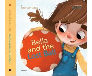 Katerina Svozilova Bella and the Lost Ball (Copertina rigida)