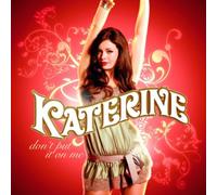 Katerine - Don T Put It on Me [Import]