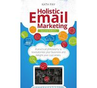 Kath Pay Holistic Email Marketing (Tascabile)