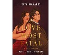 Kath Richards A Love Most Fatal (Tascabile) Morelli Family