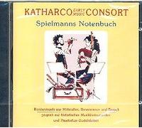 Katharco Early Music Consort - Spielmanns Notenbuch