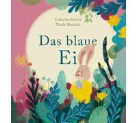 Katharina Bacher Theda Mimilaki Das blaue Ei (Tascabile)