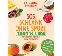 Katharina Bachm SOS Schlank ohne Sport - Das Kochbuch: Über 16 (Various Formats)