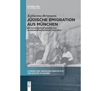 Katharina Bergmann Jüdische Emigration aus München (Tascabile)