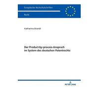 Katharina Brand Der Product-by-process-Anspruch im System des deutsc (Tascabile)