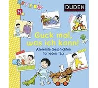 Katharina Bußho Duden 24+: Guck mal, was ich kann Allererste Geschi (Tascabile)