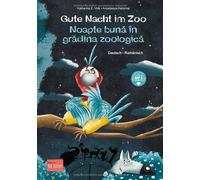 Katharina E. Vo Gute Nacht im Zoo: Kinderbuch Deutsch-Rumänis (Copertina rigida)