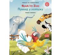 Katharina E. Vo Spuk im Zoo (Deutsch-Ukrainisch): Zweisprachiges Kin (Tascabile)