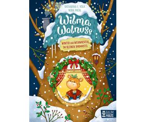 Katharina E. Vo Wilma Walnuss - Winter und Weihnachten im kle (Copertina rigida)