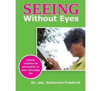 Katharina Friedrich Seeing Without Eyes (Tascabile)