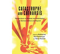 Katharina Gerstenberger Catastrophe and Catharsis (Copertina rigida)