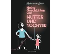 Katharina Greve Meine Geschichten von Mutter und Tochter (Copertina rigida)