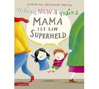 Katharina Grossmann-Hensel Meine Mama ist ein Superheld (Copertina rigida)