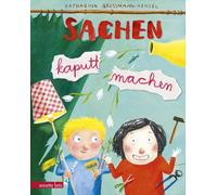 Katharina Grossmann-Hensel Sachen kaputt machen: Bilderbuch (Copertina rigida)
