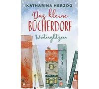 Katharina Herzo Das kleine Bücherdorf: Winterglitzern (Das schottisc (Tascabile)