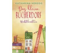 Katharina Herzog Das kleine Bücherdorf: Herbstleuchten (Tascabile)