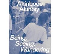 Katharina Jörder Clément Chéroux Mimi Cherono Akinbode Akinbiyi: Be (Tascabile)