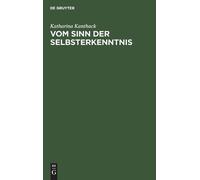 Katharina Kanthack Vom Sinn der Selbsterkenntnis (Copertina rigida)