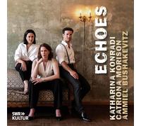 Katharina Konra Katharina Konradi/Catriona Morison/Ammiel Bushakevitz: Echo (CD)