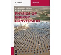 Katharina Krischer Konrad Schonleber Physics of Energy Conversion (Tascabile)