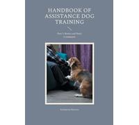 Katharina Küsters Handbook of Assistance Dog Training (Tascabile)