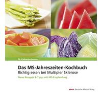 Katharina Leene Das MS-Jahreszeiten-Kochbuch: Richtig essen bei Mult (Tascabile)