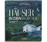 Katharina Matzi Häuser in den Bergen: 50 Sehnsuchtsorte in de (Copertina rigida)