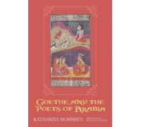 Katharina Mommsen Goethe and the Poets of Arabia (Copertina rigida)