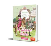 Katharina Netol Abenteuer vom Rosenhof. Die gestohlene Krone (Copertina rigida)